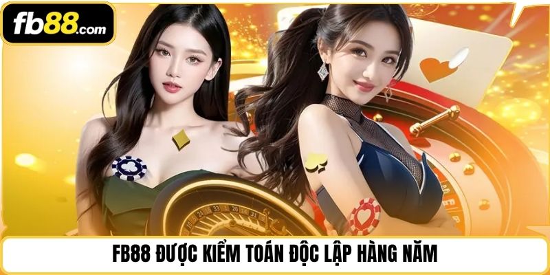 FB88 được kiểm toán độc lập hàng năm