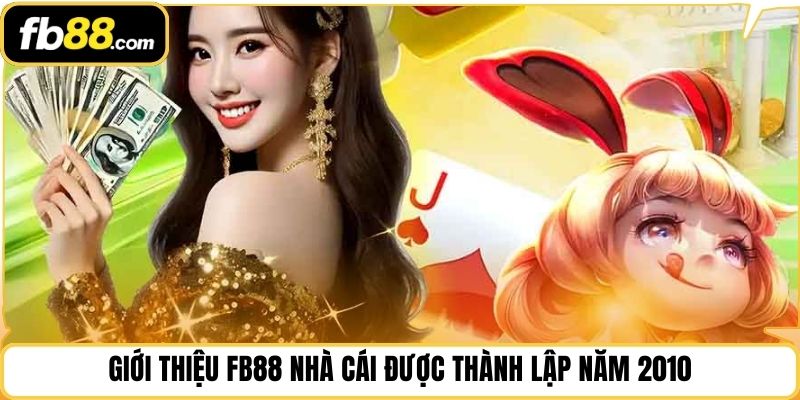 Giới thiệu FB88 nhà cái được thành lập năm 2010