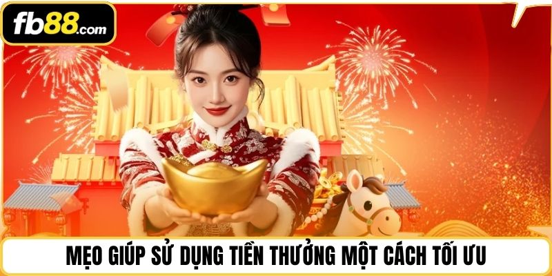 Mẹo giúp sử dụng tiền thưởng một cách tối ưu